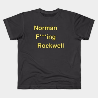 Norman F***ing Rockwell Kids T-Shirt